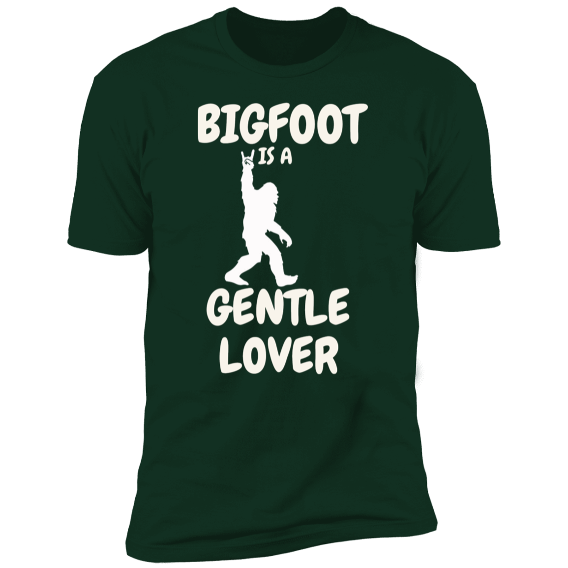 Bigfoot is a Gentle Lover T-Shirt