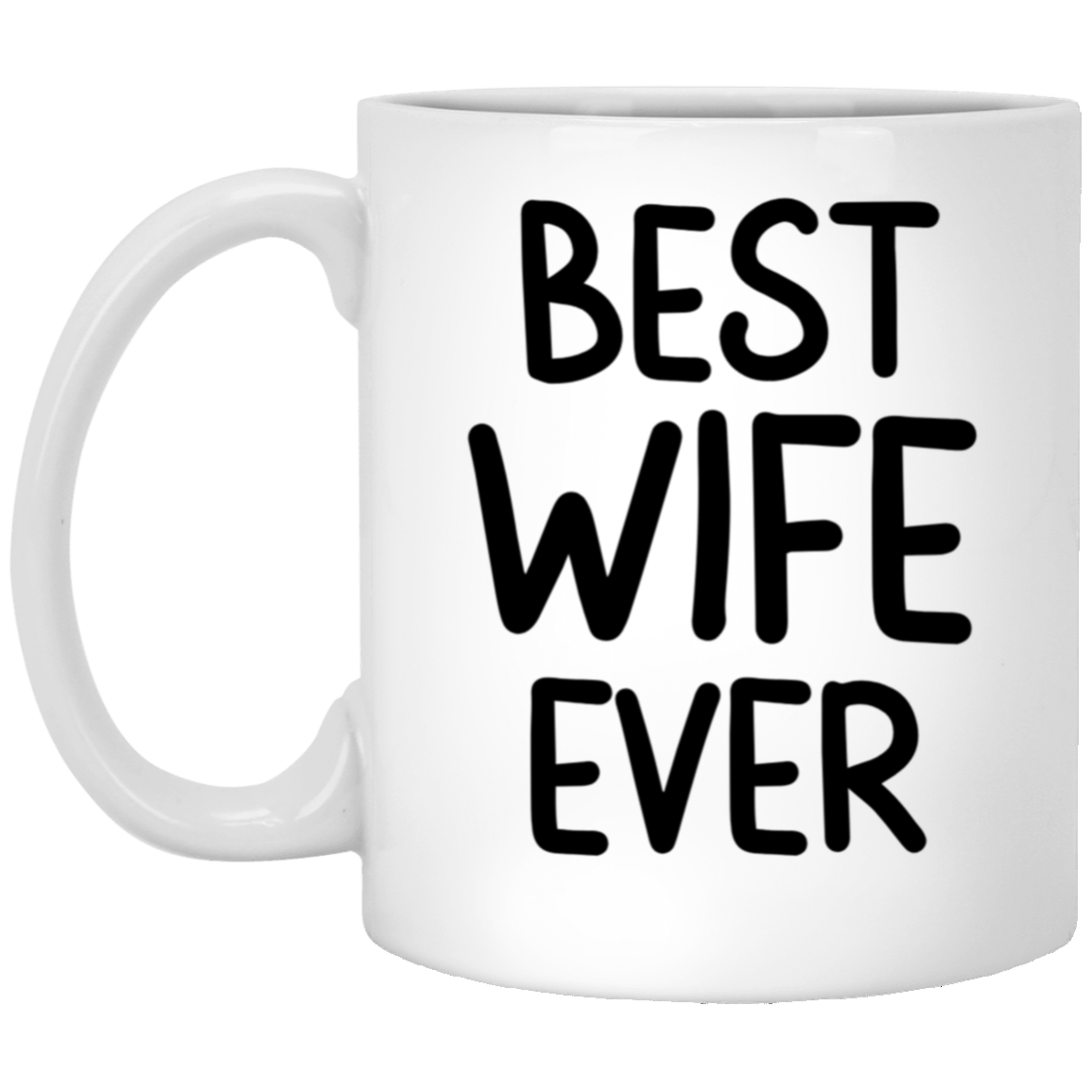 Best Wife Ever 11oz Mug