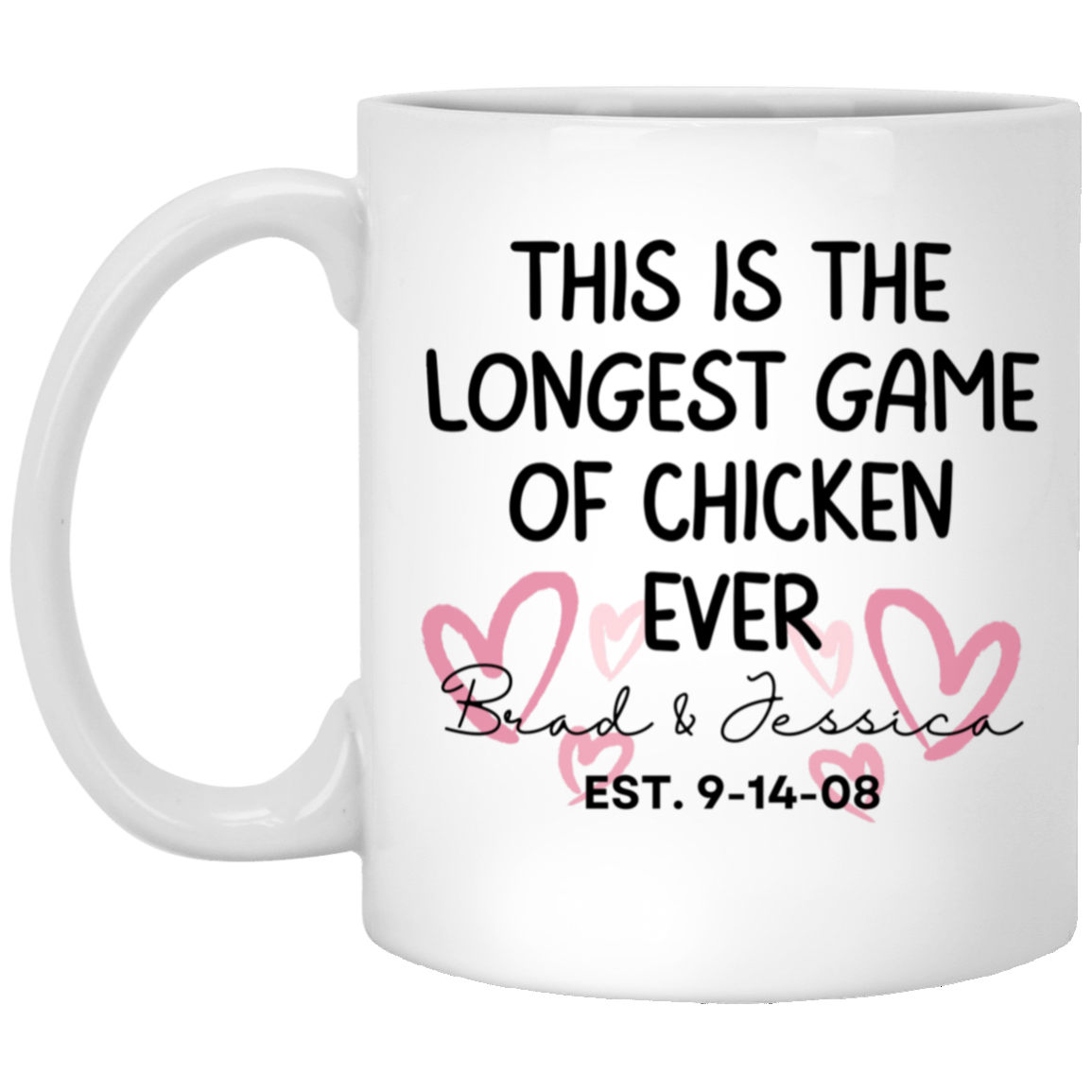 Custom Longest Game of Chicken Ever, 11oz Mug