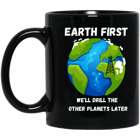 Earth First Black Mug