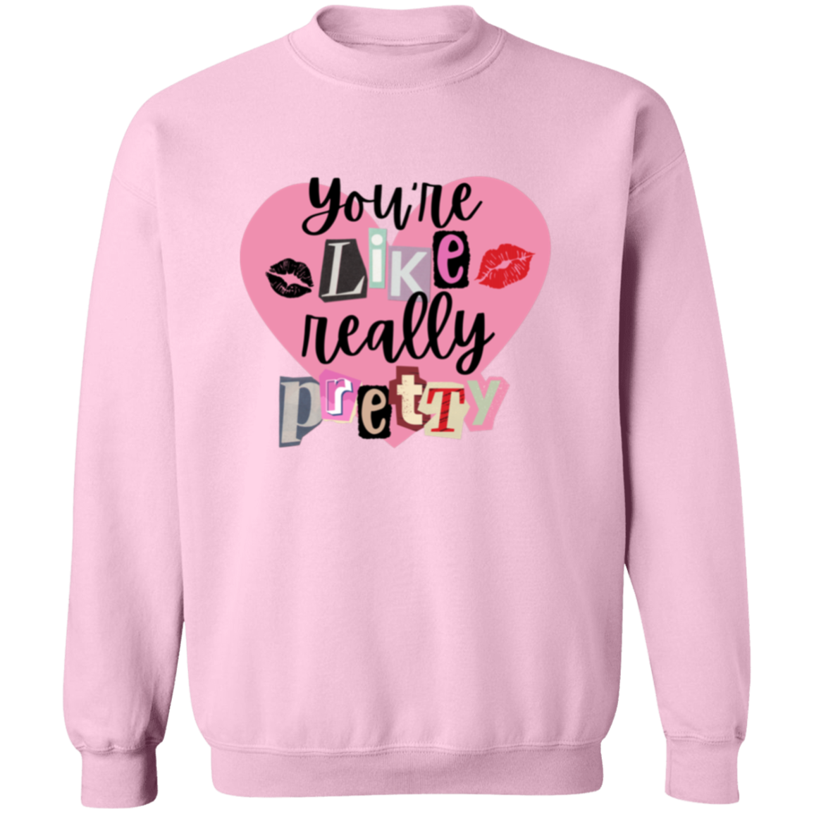 You're Like Really Pretty Crewneck Sweater, Magazine Lettering