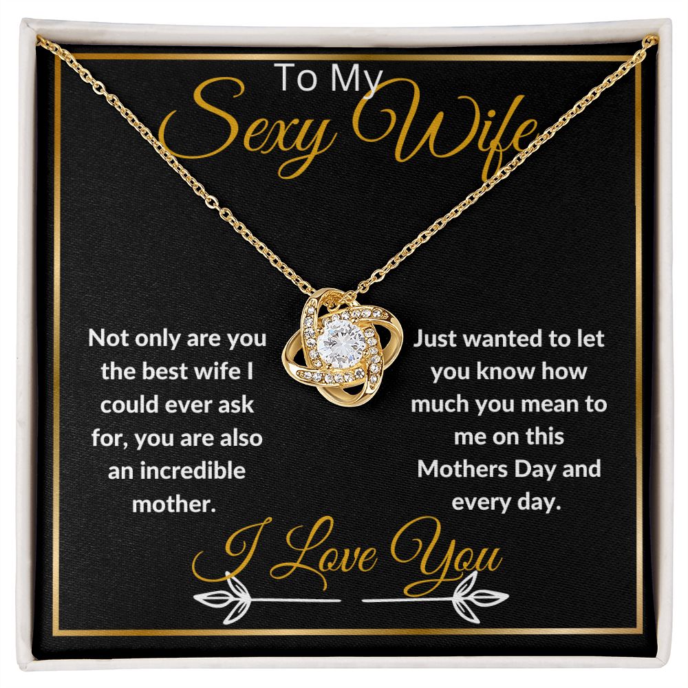To My Sexy Wife, Love Knot necklace