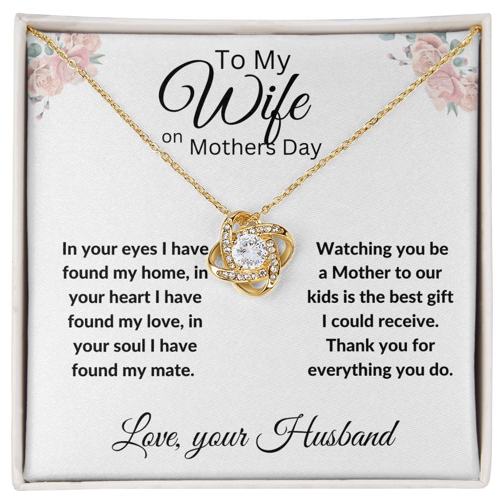 To My Wife on Mothers Day, Love Knot